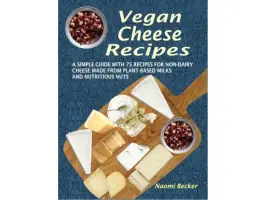 Vegan Cheese Recipes